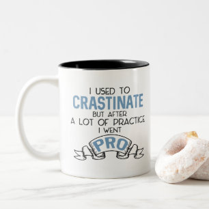 Funny Snarky Procrastinate Sarcasm Tasse