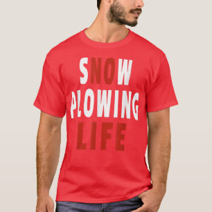 Funny Snow Pflügen kein Leben Joke Snowplom Operat T-Shirt