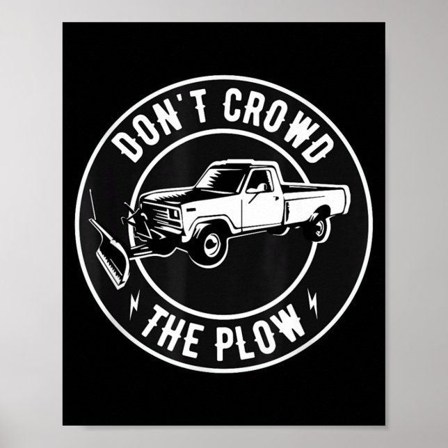 Funny Snow Plow - Don't Crowd The Plow  Poster (Vorne)