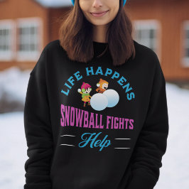 Funny Snowball Fights Winter Sweatshirt