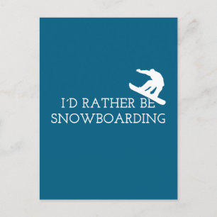 Funny Snowboarden - ich würde eher Snowboarden Postkarte