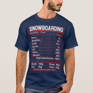 Funny Snowboarding Nutrition Fakten Wintersport T-Shirt