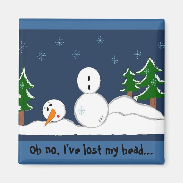 Funny Snowman mit Sprichwort Magnet (Vorne)