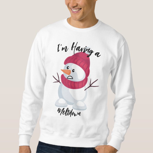 Funny Snowman Sweatshirt - 'I'm Melting Down! (Vorderseite)