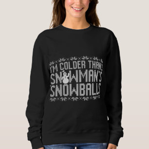 Funny Snowman Ugly Christmas Sweater Party Sweatshirt