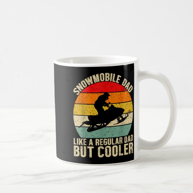 Funny Snowmobile Dad Like A Regular But Cooler Win Kaffeetasse (Rechts)
