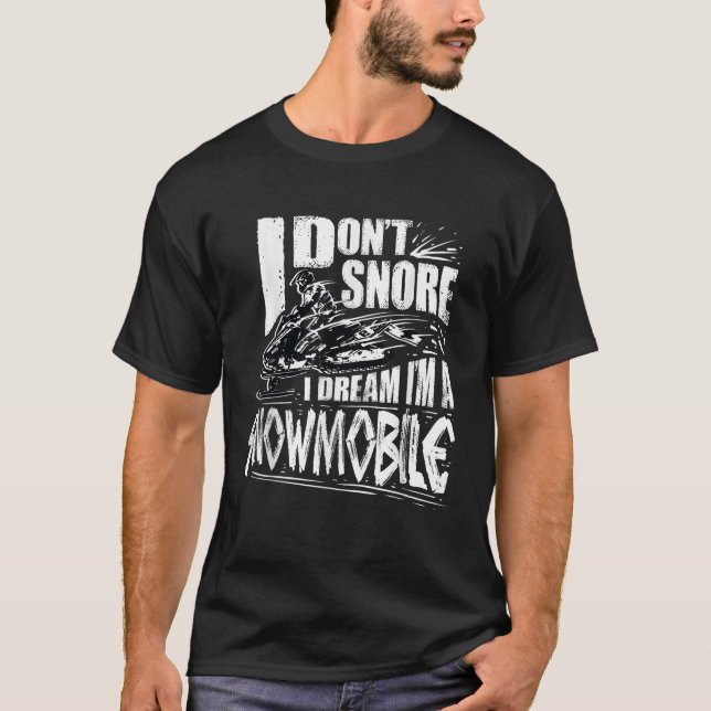 Funny Snowmobile Dream Gift Idea Snowmobile Drivin T-Shirt (Vorderseite)