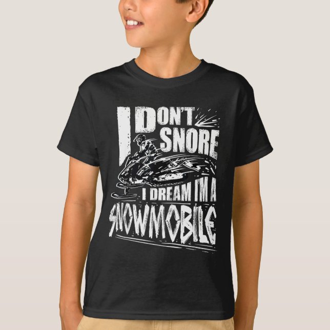 Funny Snowmobile Dream Snowmobile Driving  T-Shirt (Vorderseite)