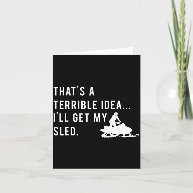 Funny Snowmobile Quote I'll Get My Sled For Winter Karte (Vorderseite)