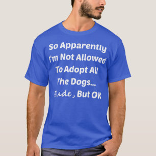 Funny so anscheinend bin ich nicht Adoptiert, um a T-Shirt