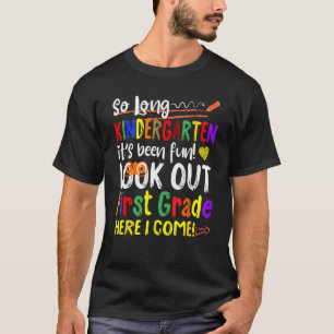 Funny so Long Kindergarten Ausblick 1. Klasse hier T-Shirt