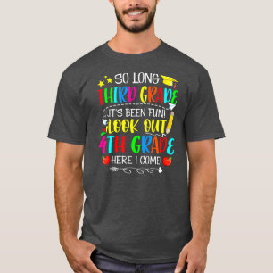 Funny so Long Third Grade Ausblick 4. Klasse hier T-Shirt