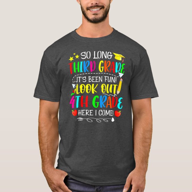Funny so Long Third Grade Ausblick 4. Klasse hier T-Shirt (Vorderseite)