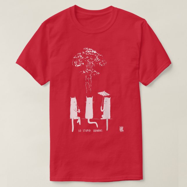 Funny So Stupid Humans For Cat Lovers  T-Shirt (Design vorne)
