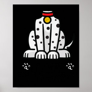 Funny, so zu tun, als wäre ich ein Dalmatiner Hund Poster