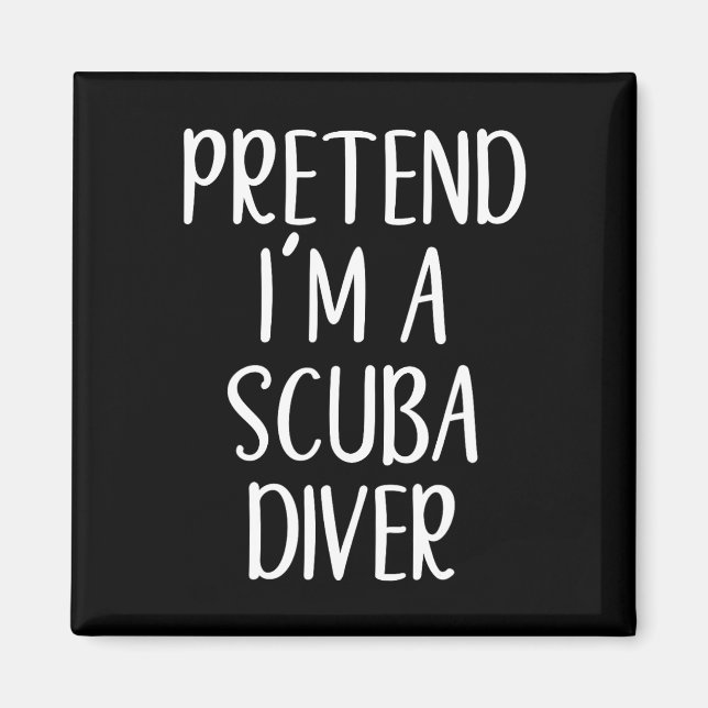 Funny, so zu tun, als wäre ich ein Scu-Diver-Kostü Magnet (Vorne)