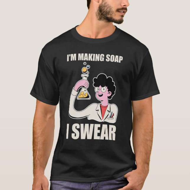 Funny Soap Making Seife Maker Ich mache Seife ich  T-Shirt (Vorderseite)