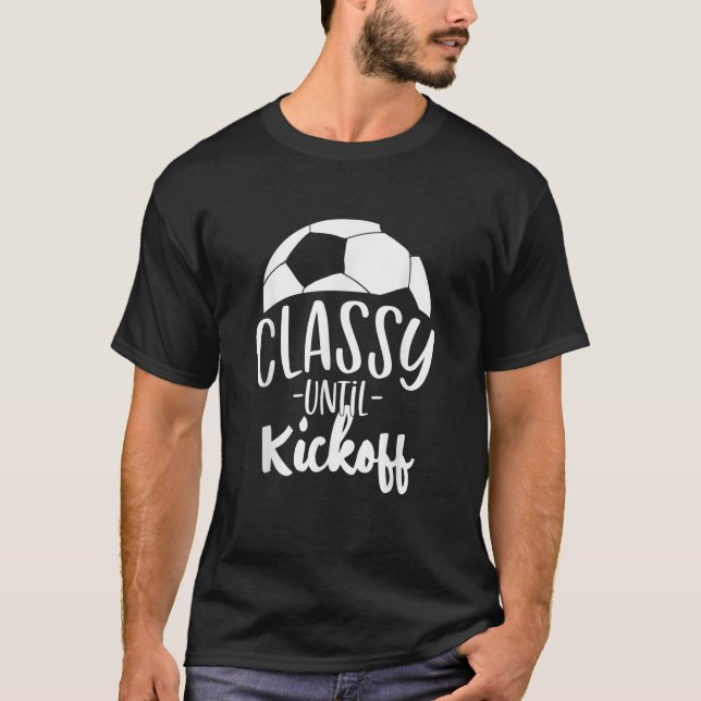 Funny Soccer Coach Klasse bis Kickoff T-Shirt (Vorderseite)