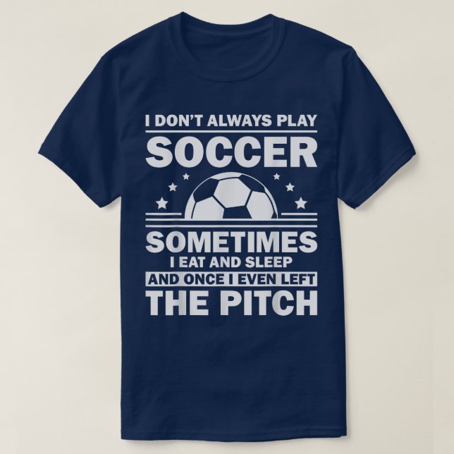 Funny Soccer Design für Männer Frauen Fußball-Spie T-Shirt (Design vorne)
