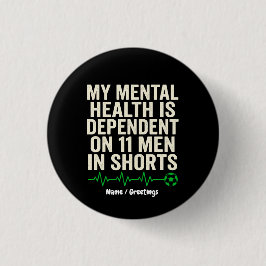 Funny Soccer Fan Mental Health Heartbeat Graphic  Button