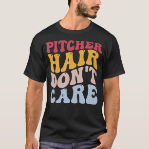 Funny Softball Pitcher Hair Pfiff Piss es egal T-Shirt