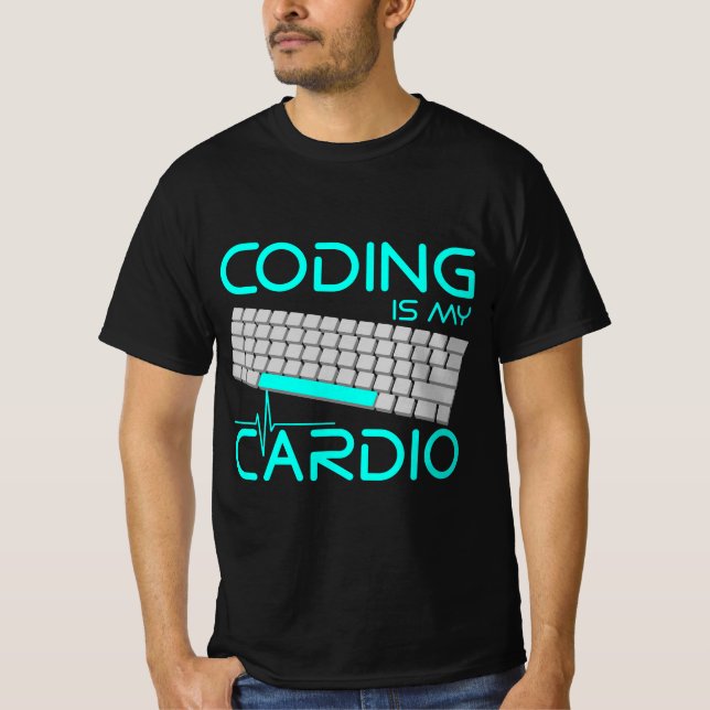 Funny Software Engineer Gift - Coding Is My Cardio T-Shirt (Vorderseite)