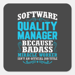 Funny Software Quality Manager Zitat Quadratischer Aufkleber