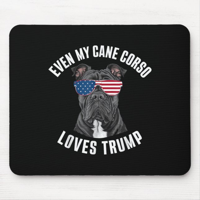 Funny sogar meine Cane Corso Lieben Trump politisc Mousepad (Vorne)