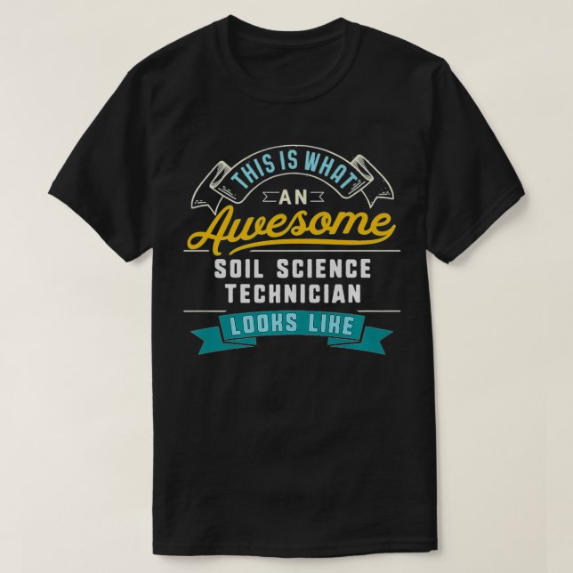 Funny Soil Science Techniker Phantastisch Job Occu T-Shirt (Design vorne)