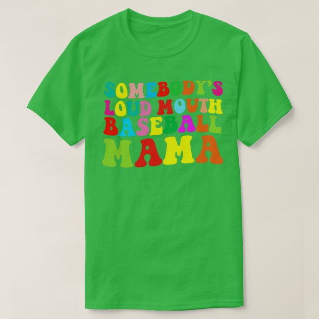Funny Somebodys Loud Mouth Baseball Mama Mama Moth T-Shirt (Design vorne)