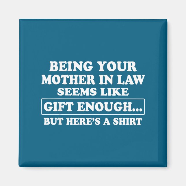 Funny Son In Law Sarcastic Humor Quote From Mother Magnet (Vorne)