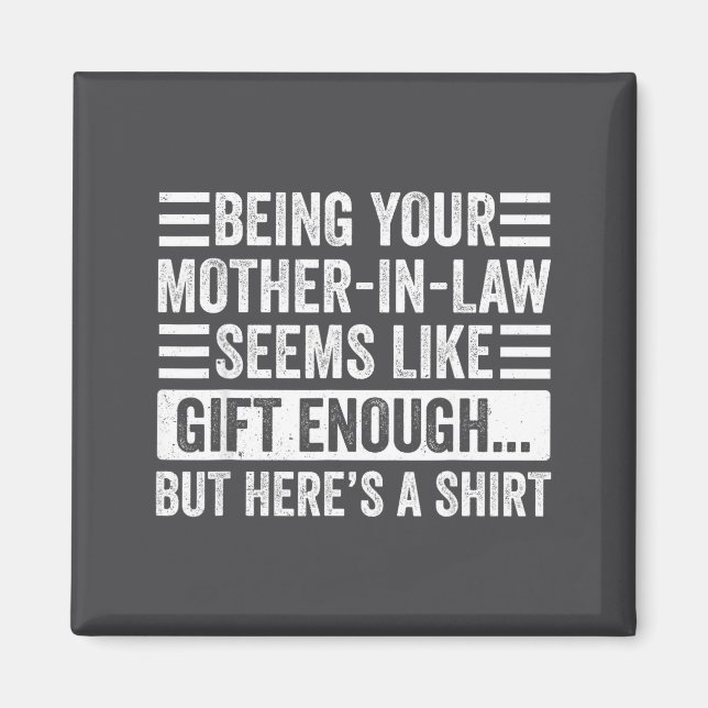 Funny Son In Law Sarcastic Humor Quote From Mother Magnet (Vorne)