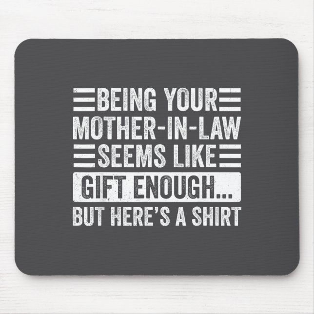 Funny Son In Law Sarcastic Humor Quote From Mother Mousepad (Vorne)