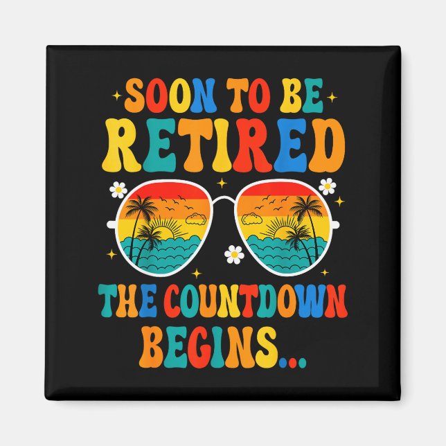 Funny Soon To Be Retired The Countdown Begins For  Magnet (Vorne)