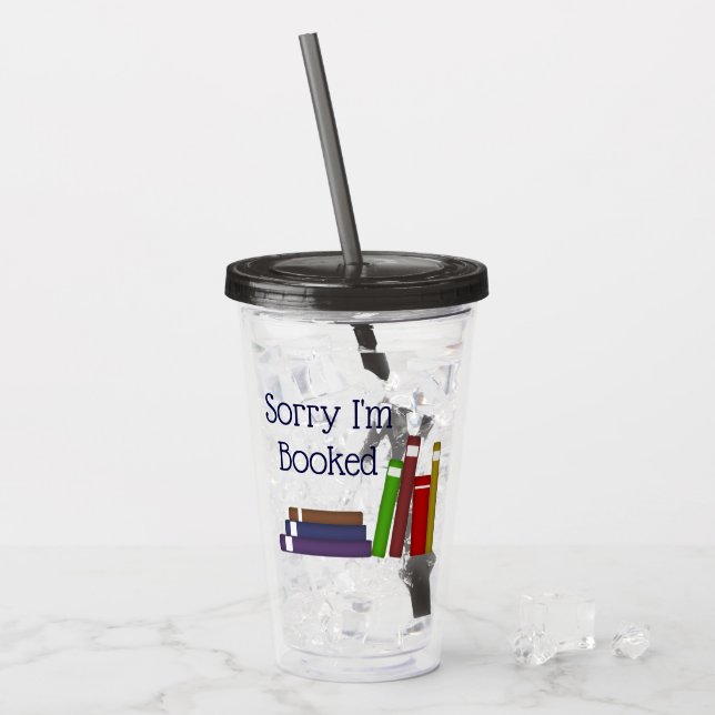Funny Sorry, dass ich gebucht bin Acrylic Tumbler Acryltrinkbecher (Vorderseite Ice)