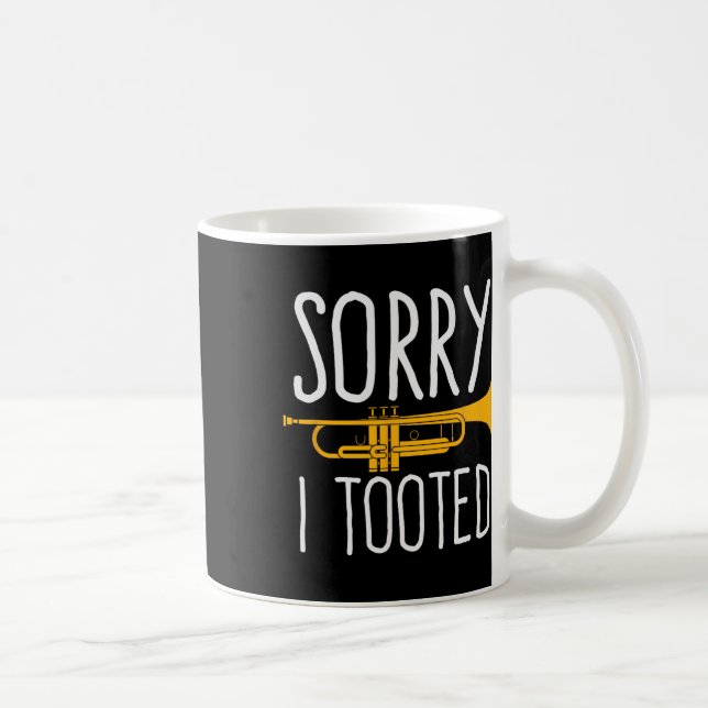 Funny Sorry, dass ich getoodet Trumpet Band Kaffeetasse (Rechts)