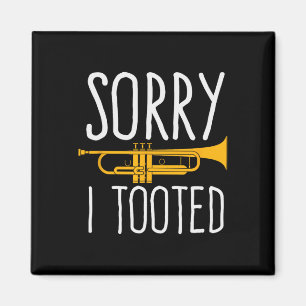 Funny Sorry, dass ich getoodet Trumpet Band Magnet