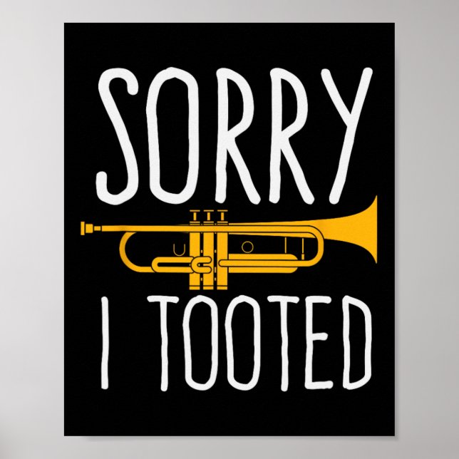 Funny Sorry, dass ich getoodet Trumpet Band Poster (Vorne)