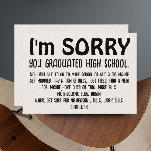 Funny "Sorry Grad" Abschluss Card - Sarcastic Feiertagskarte