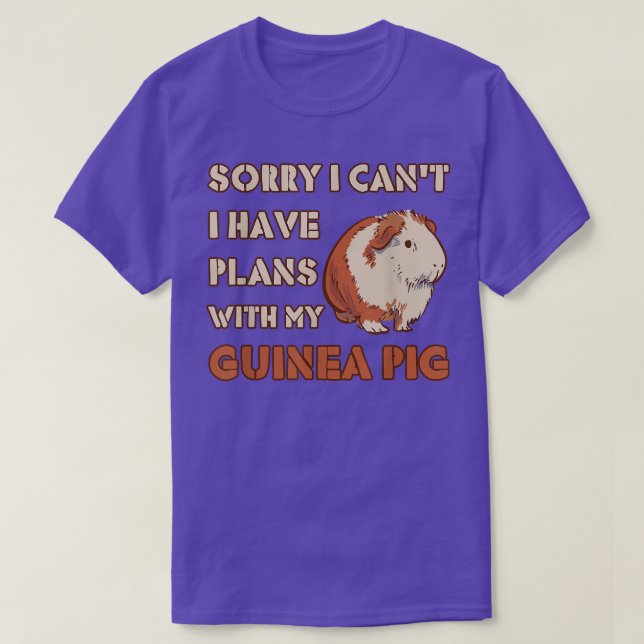 Funny Sorry I Have Plans With My Guinea Pig Design T-Shirt (Design vorne)