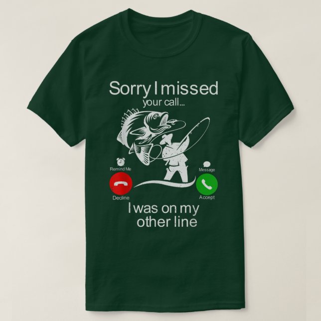 Funny Sorry I Missed Your Call Was On Other Line M T-Shirt (Design vorne)