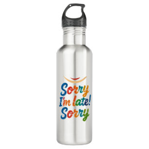 Funny "Sorry I'm Late" farbige Wasserflasche Edelstahlflasche