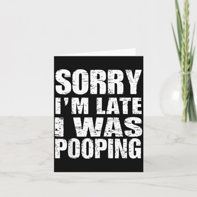Funny Sorry I'm Late I Was Ong  Karte (Vorderseite)