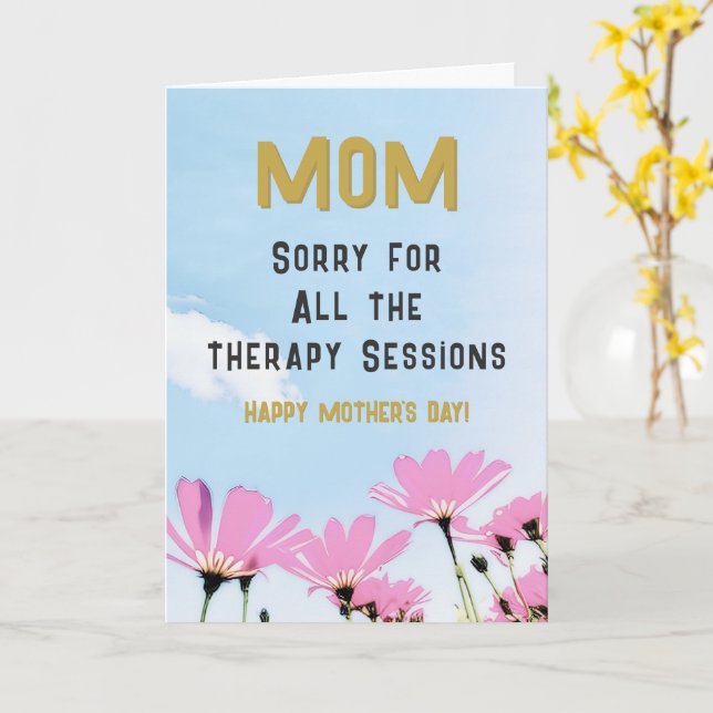 Funny Sorry Therapy Sessions Humor Mother's Day Karte (Gelbe Blume)