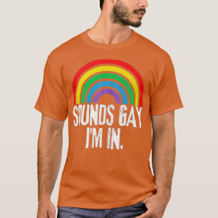 Funny Sounds Gay ich bin mit Regenbogenflagge für T-Shirt