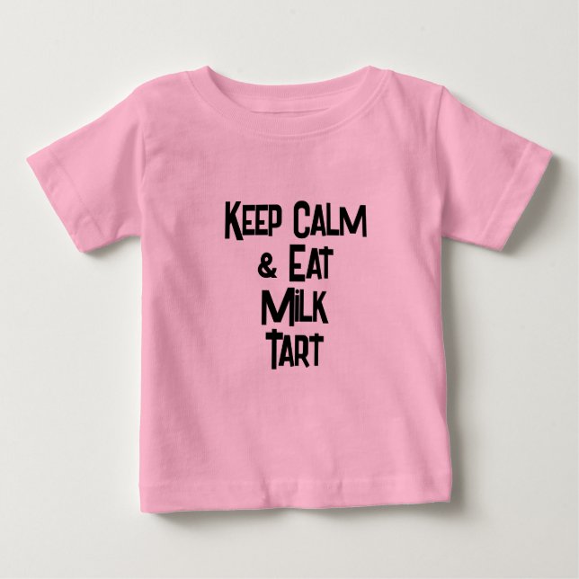 Funny South African KeepCalm & Eat Milk Tart Baby T-shirt (Vorderseite)