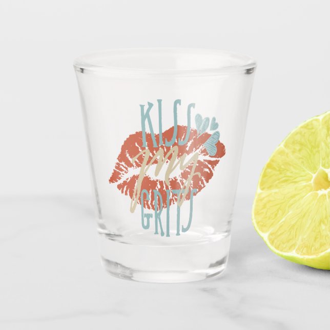 Funny Southern Redewendungen Kiss My Grits Typogra Schnapsglas (Vorderseite)