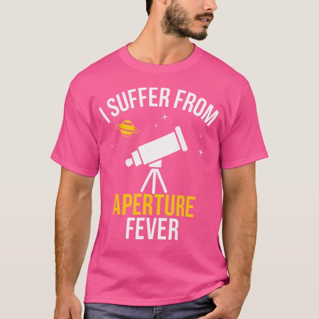 Funny Space Nerd Telescope Fieber Astronom T-Shirt (Vorderseite)