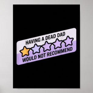 Funny Spaß Joke mit einem toten Vater würde empfeh Poster