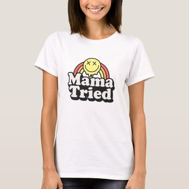 Funny Spaß Mama versuchte T - Shirt (Vorderseite)